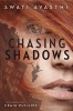 Chasing Shadows (Paperback) - Swati Avasthi Photo