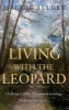 Living with the Leopard (Paperback) - Maggie Allder Photo