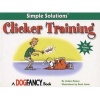 Clicker Training - The Fun, Easy And Positive Way To Shape Dog Behaviour (Paperback) - Arden Moore Photo