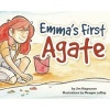 Emma's First Agate (Paperback) - James Magnuson Photo