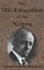 The MIS-Education of the Negro (Hardcover) - Carter Godwin Woodson Photo