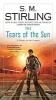 The Tears of the Sun (Paperback) - SM Stirling Photo