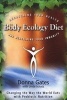 The Body Ecology Diet: Recovering Your Health and Rebuilding Your Immunity (Paperback) - Donna Gates Photo