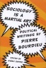 Sociology is a Martial Art - A Bourdieu Reader (Paperback) - Pierre Bourdieu Photo