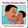 Pretty Brown Face - Family Celebration Board Books (Board book, 1st ed) - Andrea Davis Pinkney Photo