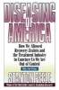 Diseasing of America - How We Allowed Recovery Zealots and the Treatment Industry to Convince Us We are out of Control (Paperback, 1999 Reissued P) - Stanton Peele Photo