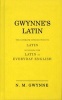 Gwynne's Latin - The Ultimate Introduction to Latin Including the Latin in Everyday English (English, Latin, Hardcover) - NM Gwynne Photo