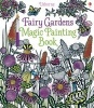 Fairy Gardens Magic Painting Book (Paperback) - Lesley Sims Photo