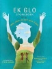 Ek Glo - Storieboek (Afrikaans, Paperback) - Randy Frazee Photo