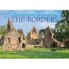 The Borders - A Journey in Pictures Through the Domain of the River Tweed (Hardcover, 2nd Revised edition) - Colin Nutt Photo