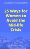 25 Ways for Women to Avoid the Mid-Life Crisis (Paperback) - Elizabeth Hill Photo