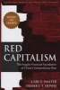 Red Capitalism - The Fragile Financial Foundation of China's Extraordinary Rise (Hardcover, Revised edition) - Carl Walter Photo