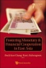 Fostering Monetary and Financial Cooperation in East Asia (Hardcover) - Duck Koo Chung Photo