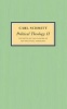 Political Theology II - The Myth of the Closure of Any Political Theology (Hardcover) - Carl Schmitt Photo