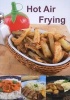 Hot Air Frying (Paperback) - Paul Brodel Photo