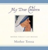 My Dear Children - Mother 's Last Message (Hardcover) - Teresa Photo