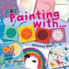 Art Painting with Different Tools (Paperback) - Bernadette Cuxart Photo