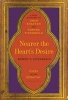 Nearer the Heart's Desire - Poets of the Rubaiyat: A Dual Biography of Omar Khayyam and Edward Fitzgerald (Hardcover) - Robert D Richardson Photo