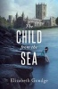 The Child from the Sea (Paperback) - Elizabeth Goudge Photo