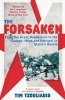 The Forsaken - From the Great Depression to the Gulags - Hope and Betrayal in Stalin's Russia (Paperback) - Tim Tzouliadis Photo