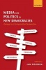 Media and Politics in New Democracies - Europe in a Comparative Perspective (Hardcover) - Jan Zielonka Photo