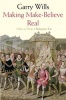 Making Make-believe Real - Politics as Theater in Shakespeare's Time (Hardcover) - Garry Wills Photo