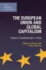 The European Union and Global Capitalism - Origins, Development and Crisis (Paperback) - Magnus Ryner Photo