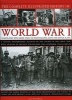 The Complete Illustrated History of World War One - A Concise Authoritative Account of the Course of the Great War, with Analysis of Decisive Encounters and Landmark Engagement (Hardcover) - Ian Westwell Photo