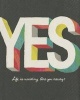 Yes - Life Is Waiting. Are You Ready? (Hardcover) - Kobi Yamada Photo