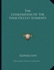 The Conjuration of the Four Occult Elements (Paperback) - Eliphas Levi Photo