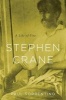 Stephen Crane - A Life of Fire (Hardcover) - Paul M Sorrentino Photo