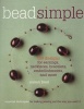 Bead Simple - Essential Techniques for Making Jewelry Just the Way You Want it (Paperback) - Susan Beal Photo