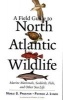 A Field Guide to North Atlantic Wildlife - Marine Mammals, Seabirds, Fish, and Other Sealife (Paperback, New) - Noble S Proctor Photo