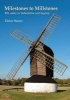 Milestones to Millstones - Mill Walks in Oxfordshire and Beyond (Paperback) - Elaine Steane Photo