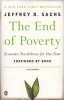 The End of Poverty - Economic Possibilities For Our Time (Paperback, annotated edition) - Jeffrey Sachs Photo