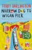 Narrow Dog to Wigan Pier (Paperback) - Terry Darlington Photo