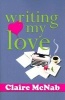 Writing My Love (Paperback) - Claire McNab Photo