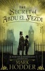 The Secret of Abdu El Yezdi - The Burton & Swinburne Adventures (Paperback) - Mark Hodder Photo