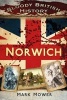 Bloody British History Norwich (Paperback) - Mark Mower Photo