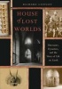 House of Lost Worlds - Dinosaurs, Dynasties, and the Story of Life on Earth (Hardcover) - Richard Conniff Photo