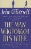 The Man Who Forgot His Wife (Paperback) - John OFarrell Photo