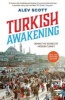 Turkish Awakening - Behind the Scenes of Modern Turkey (Paperback, Main) - Alev Scott Photo