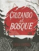 Cruzando El Bosque (English, Spanish, Paperback) - Emily Carroll Photo