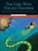 The Girl Who Helped Thunder and Other Native American Folktales (Hardcover) - James Bruchac Photo