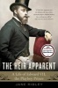 The Heir Apparent - A Life of Edward VII, the Playboy Prince (Paperback) - Jane Ridley Photo