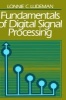 Fundamentals of Digital Signal Processing (Hardcover) - Lonnie C Ludeman Photo