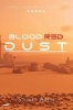 Blood Red Dust (Paperback) - Stuart Aken Photo