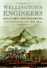 Wellington's Engineers - Military Engineering in the Peninsular War 1808-1814 (Hardcover) - Mark S Thompson Photo