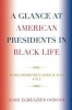 A Glance at American Presidents in Black Life - George Washington to George W. Bush (Paperback, New) - John Egbeazien Oshodi Photo