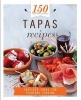 150 Tapas Recipes (Hardcover) - Parragon Photo